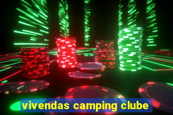 vivendas camping clube